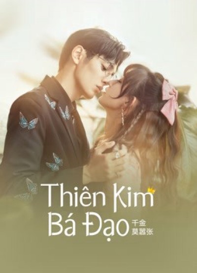 Thiên Kim Bá Đạo 2022